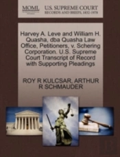 Harvey A. Leve And William H. Quasha, Dba Quasha Law Office, Petitioners, V. Schering Corporation. U.S. Supreme Court Transcript Of Record With Suppor