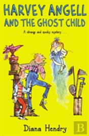 Harvey Angell And The Ghost Child