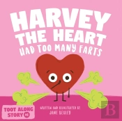 Harvey The Heart Had Too Many Farts