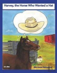 Harvey, The Horse Who Wanted A Hat