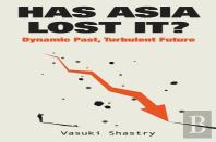 Has Asia Lost It?: Dynamic Past, Turbulent Future