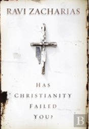 Has Christianity Failed You?