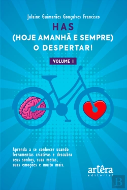Bertrand.pt - Has (Hoje, Amanhã E Sempre), O Despertar! Aprenda A Se Conhecer Usando Ferramentas Criativas: Descubra Seus Sonhos, Suas Metas, Suas Emoções E Muito Mais. (Volume I)