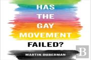 Has The Gay Movement Failed?
