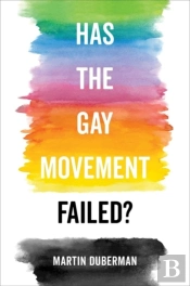 Has The Gay Movement Failed?