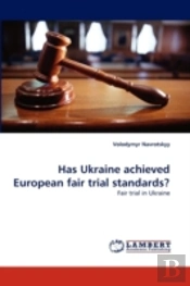 Has Ukraine Achieved European Fair Trial Standards?