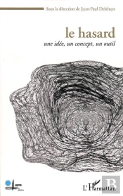 Hasard Une Idee Un Concept Un Outil