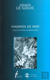 Hasards De Mer ; Autres Incertitudes