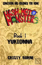 Hashimoto Monsters: Yukionna: Book 1