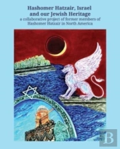 Hashomer Hatzair, Israel And Our Jewish Heritage