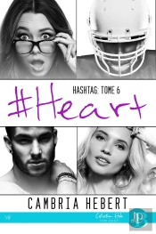 Hashtag Tome 6 ; #Heart