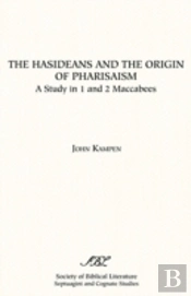 Hasideans And The Origin Of Pharisaism