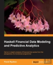Haskell Financial Data Modeling And Predictive Analytics