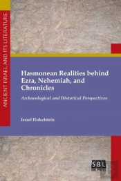 Hasmonean Realities Behind Ezra, Nehemiah, And Chronicles