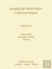 Hassler Whitney Collected Papers Volume I