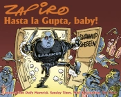 Hasta La Gupta, Baby!