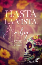 Hasta La Vista, Baby