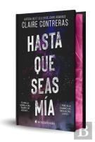 Hasta Que Seas Mia (Edicion Especial Limitada En Tapa Dura Con Cantos Pintados)