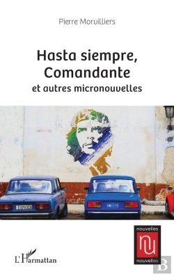 Bertrand.pt - Hasta Siempre, Comandante Et Autres Micronouvelles