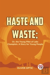 Haste And Waste