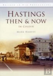 Hastings Then & Now