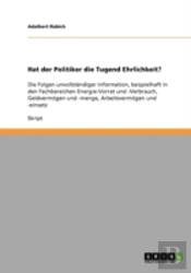 Hat Der Politiker Die Tugend Ehrlichkeit?