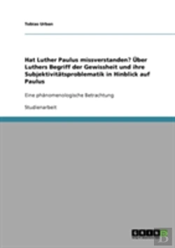Bertrand.pt - Hat Luther Paulus Missverstanden? Uber Luthers Begriff Der Gewissheit Und Ihre Subjektivitatsproblematik In Hinblick Auf Paulus