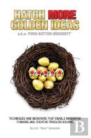 Hatch More Golden Ideas A.K.A. Push-Button Ingenuity(Tm)
