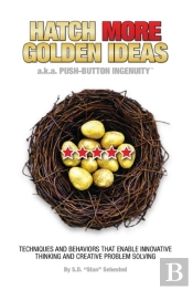 Hatch More Golden Ideas A.K.A. Push-Button Ingenuity(Tm)