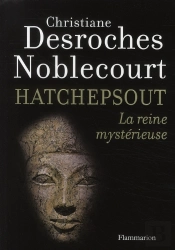 Hatchepsout, La Reine Mystérieuse
