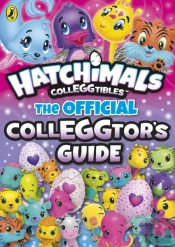 Hatchimals: The Official Colleggtor'S Guide