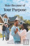 Hate Because Of Your Purpose