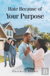 Hate Because Of Your Purpose