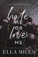 Hate Me Or Love Me
