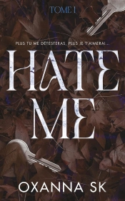 Hate Me Tome 1