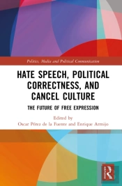 Hate Speech, Political Correctness, And Cancel Culture
