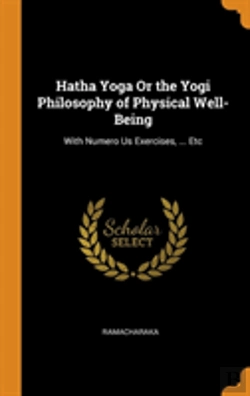 Bertrand.pt - Hatha Yoga Or The Yogi Philosophy Of Physical Well-Being