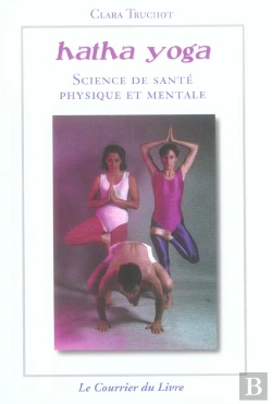 Bertrand.pt - Hatha Yoga ; Science De Sante Physique Et Mentale