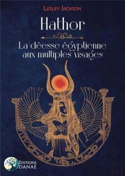Bertrand.pt - Hathor : La Déesse Égyptienne Aux Multiples Visages