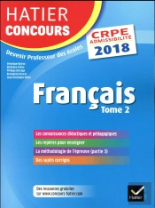 Hatier Concours Crpe 2018 - Francais Tome 2 - Epreuve Ecrite D'Admissibilite