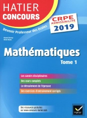 Hatier Concours Crpe 2019 - Mathematiques Tome 1 - Epreuve Ecrite D'Admissibilite