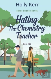 Hating The Chemistry Teacher