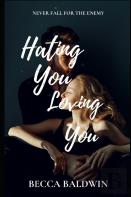 Hating You, Loving You