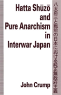 Hatta Shuzo And Pure Anarchism In Interwar Japan