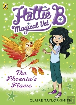 Bertrand.pt - Hattie B, Magical Vet: The Phoenix'S Flame (Book 6)