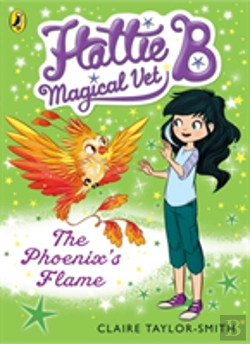 Bertrand.pt - Hattie B, Magical Vet: The Phoenix'S Flame (Book 6)