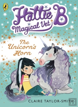 Bertrand.pt - Hattie B, Magical Vet: The Unicorn'S Horn (Book 2)