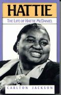 Hattie: The Life Of Hattie Mcdaniel