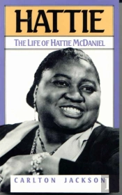 Hattie: The Life Of Hattie Mcdaniel