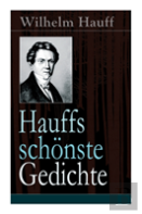 Hauffs Schonste Gedichte (Vollstandige Ausgabe)